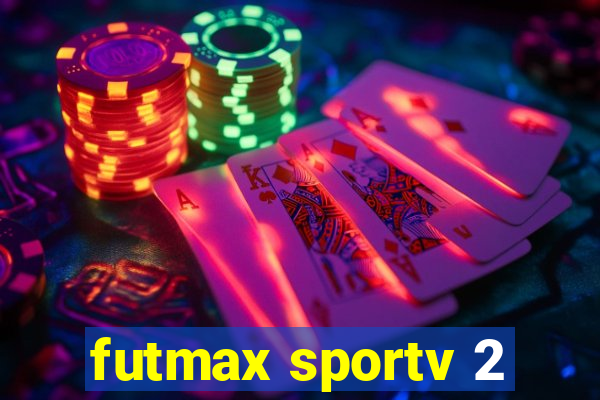 futmax sportv 2